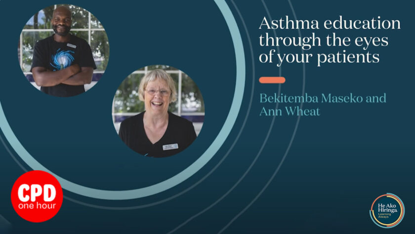 Asthma education through the eyes of your patients Asthma NZ nurse educators Bekitemba Maseko and Ann Wheat highlight the importance of asthma action plans -- watch this webinar and earn CPD time.
